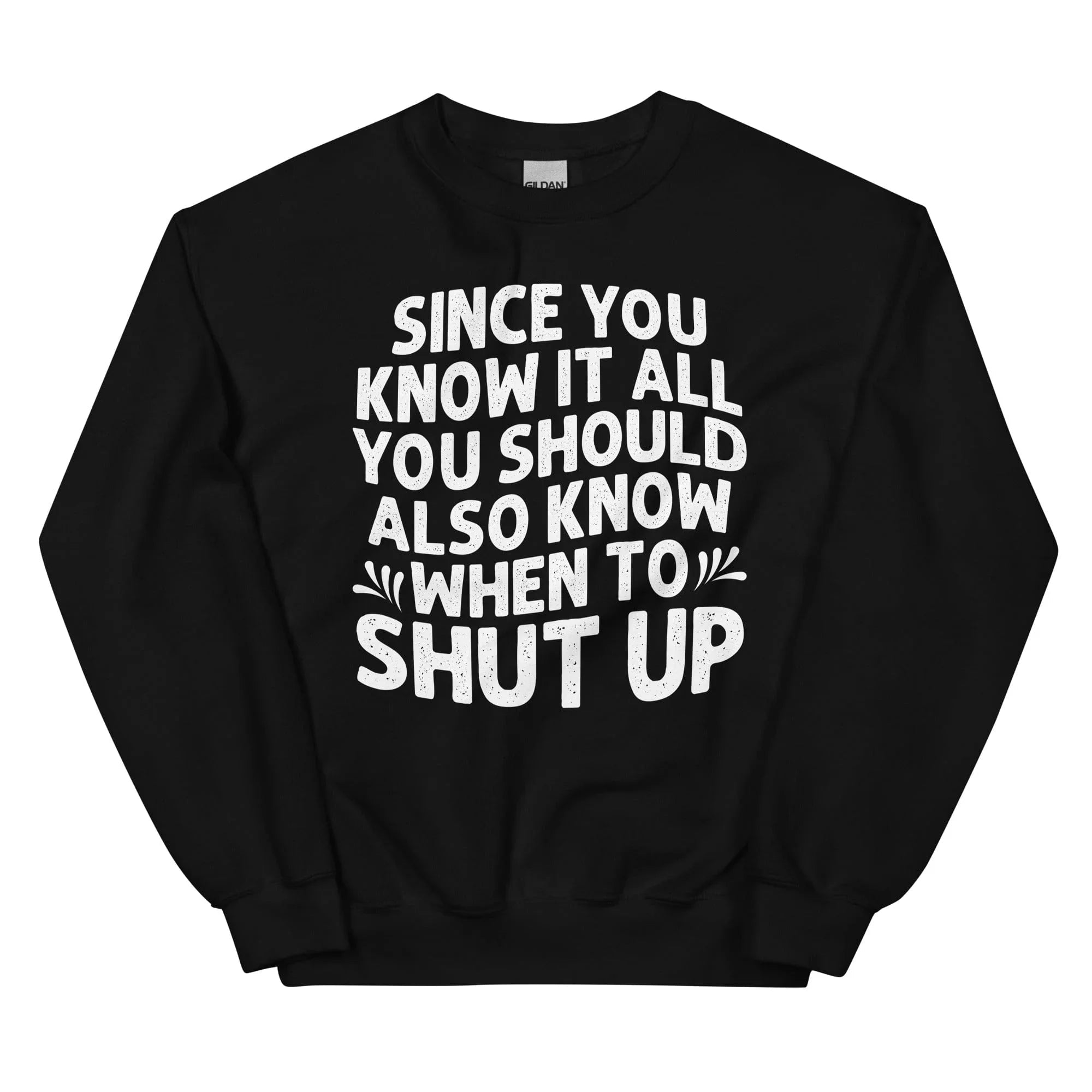 Since You Know It All Sweatshirt Peachy Sunday