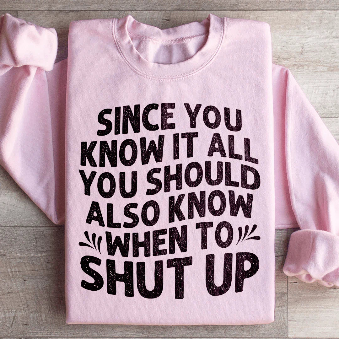 Since You Know It All Sweatshirt Peachy Sunday