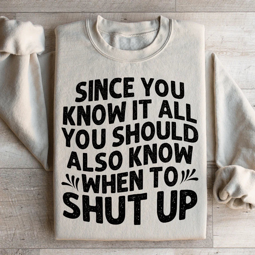 Since You Know It All Sweatshirt Peachy Sunday