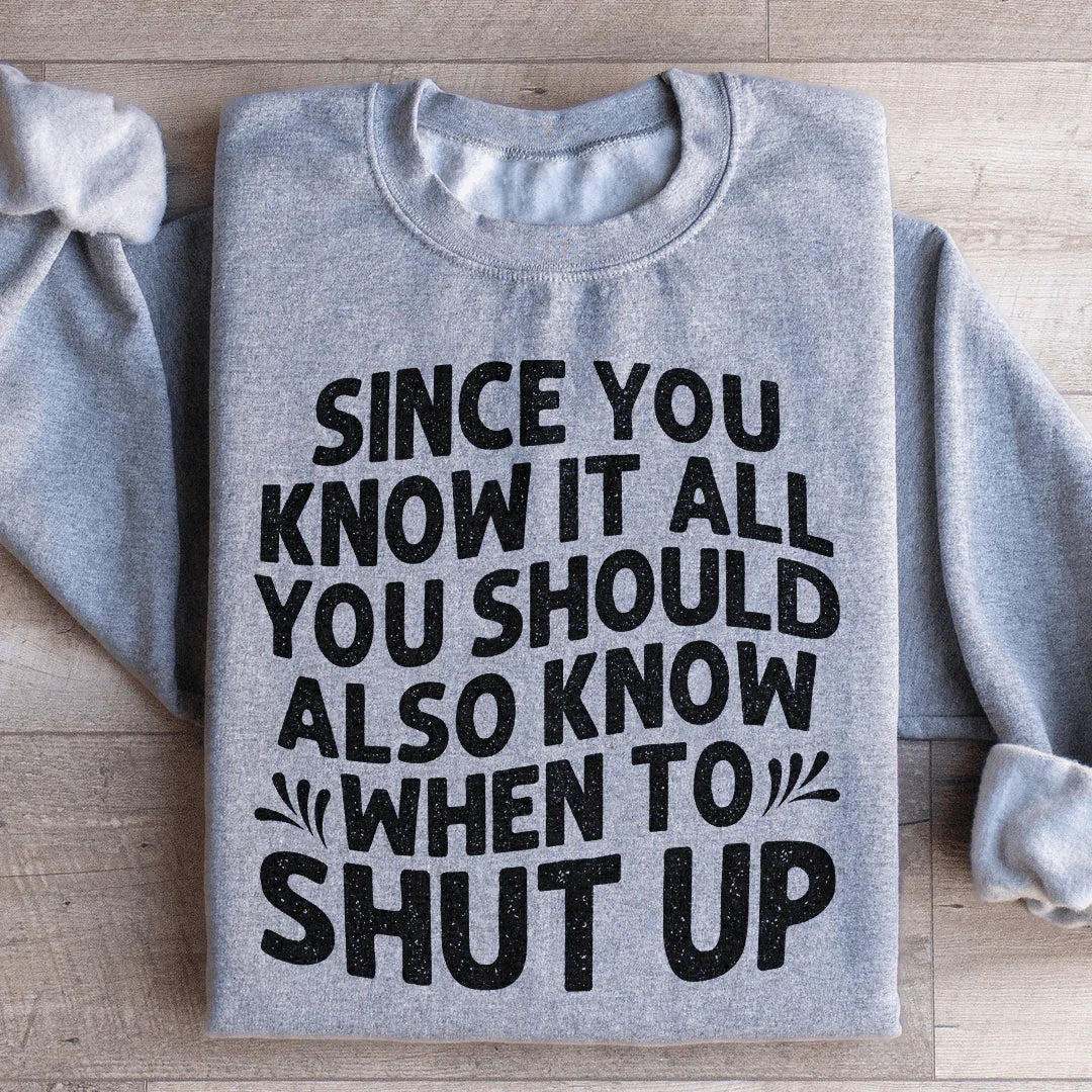 Since You Know It All Sweatshirt Peachy Sunday