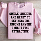 Single & Anxiou Sweatshirt