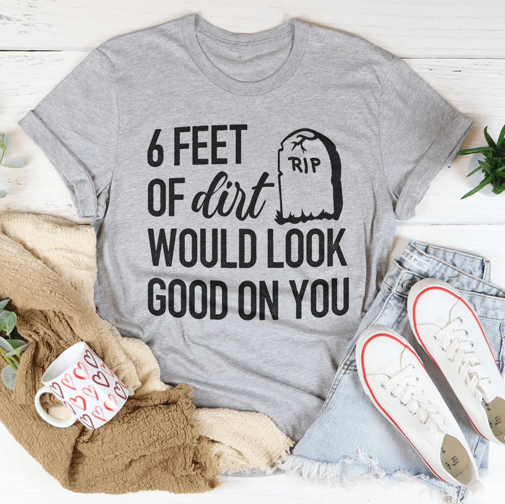 Six Feet Of Dirt Tee - SJB-DIAMOND ELITES