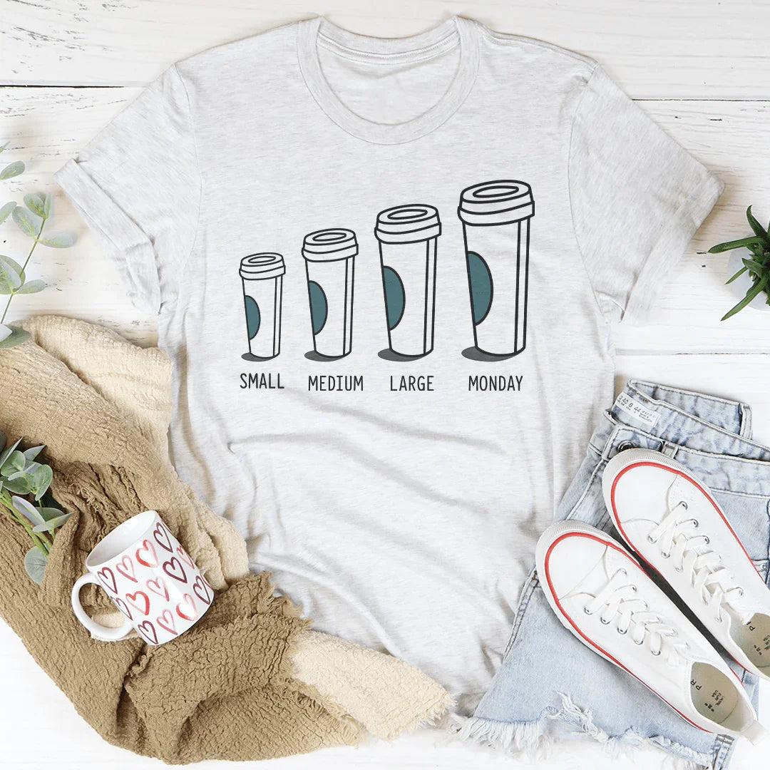 Small Medium Large Monday Tee