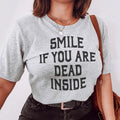 Smile If You Are Dead Inside Tee Peachy Sunday