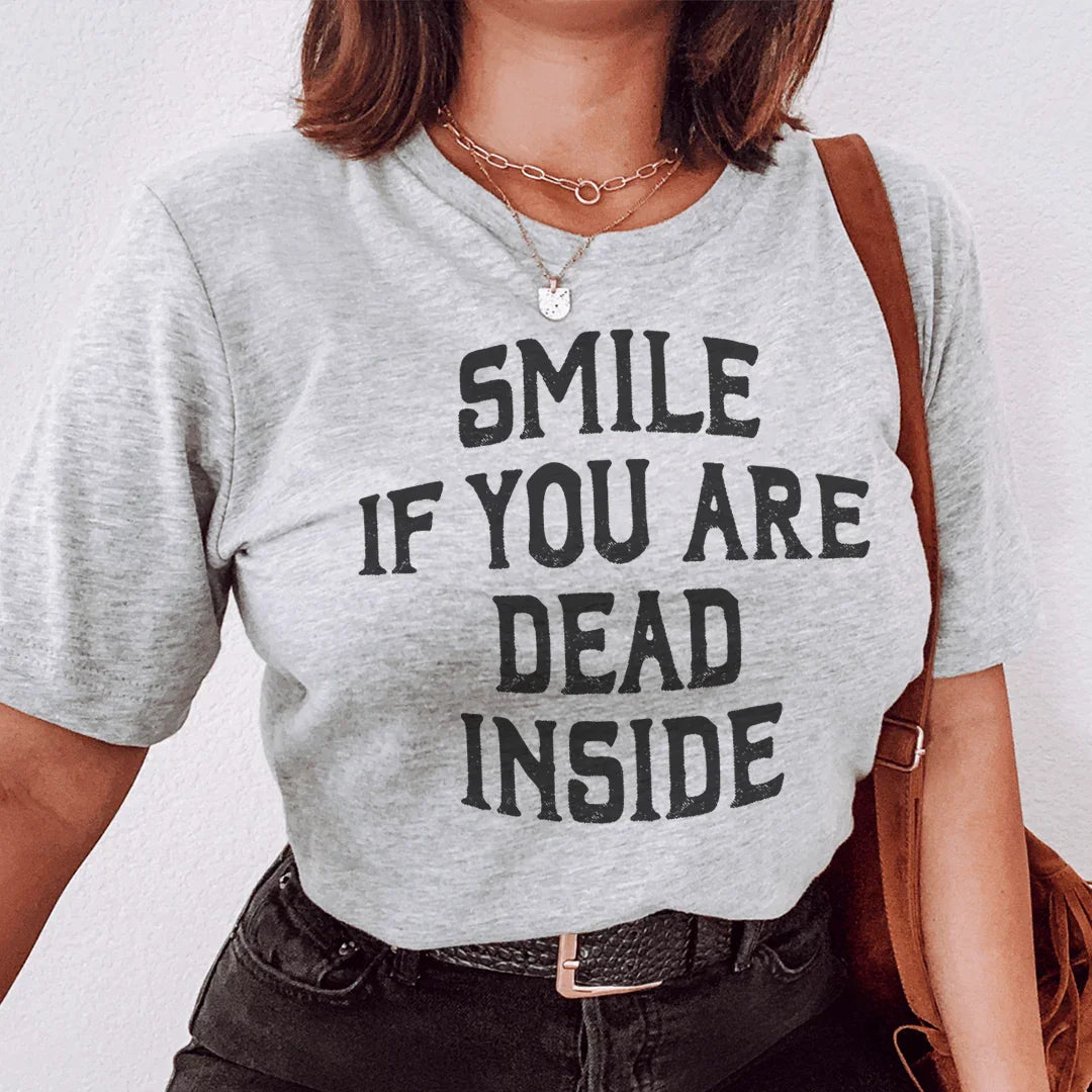 Smile If You Are Dead Inside Tee Peachy Sunday