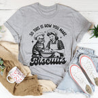 So This Is How You Make Biscuits Black Tee