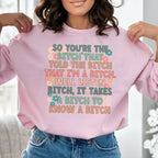 So You're The B Sweatshirt Peachy Sunday