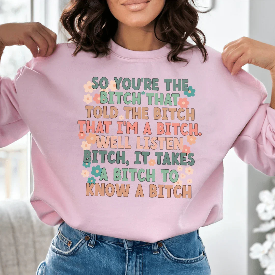 So You're The B Sweatshirt Peachy Sunday