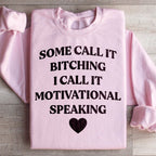 Some Call It Motivational Speaking Sweatshirt Peachy Sunday