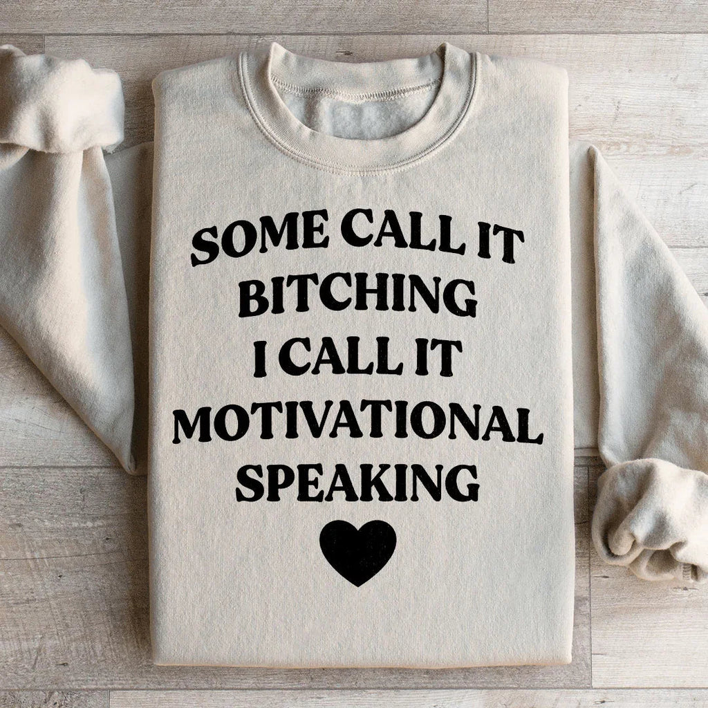 Some Call It Motivational Speaking Sweatshirt Peachy Sunday