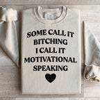 Some Call It Motivational Speaking Sweatshirt Peachy Sunday