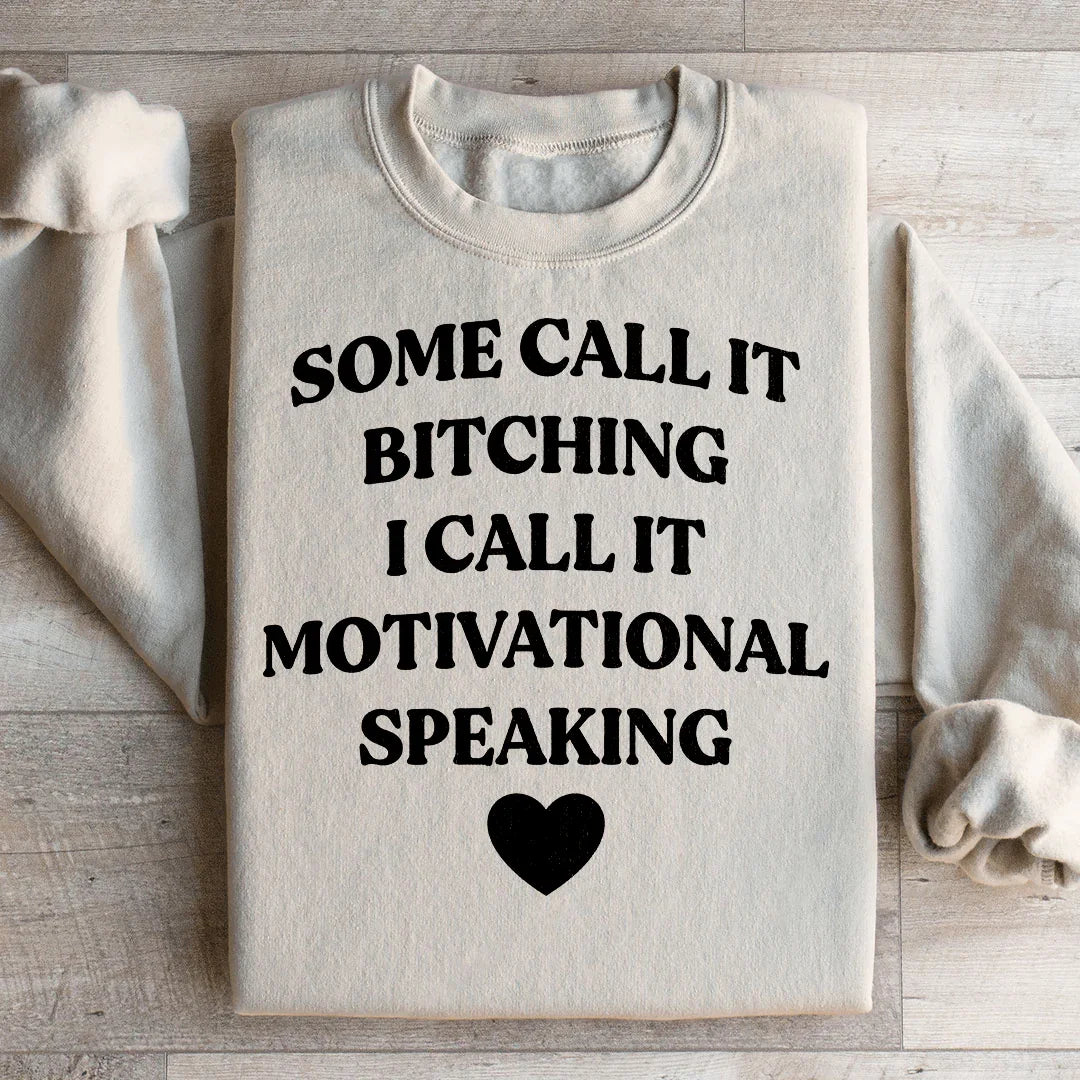 Some Call It Motivational Speaking Sweatshirt Peachy Sunday