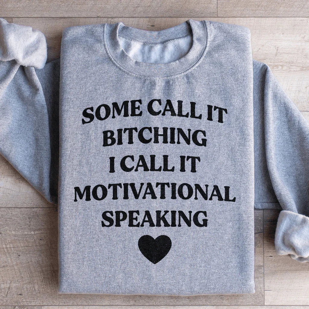Some Call It Motivational Speaking Sweatshirt Peachy Sunday