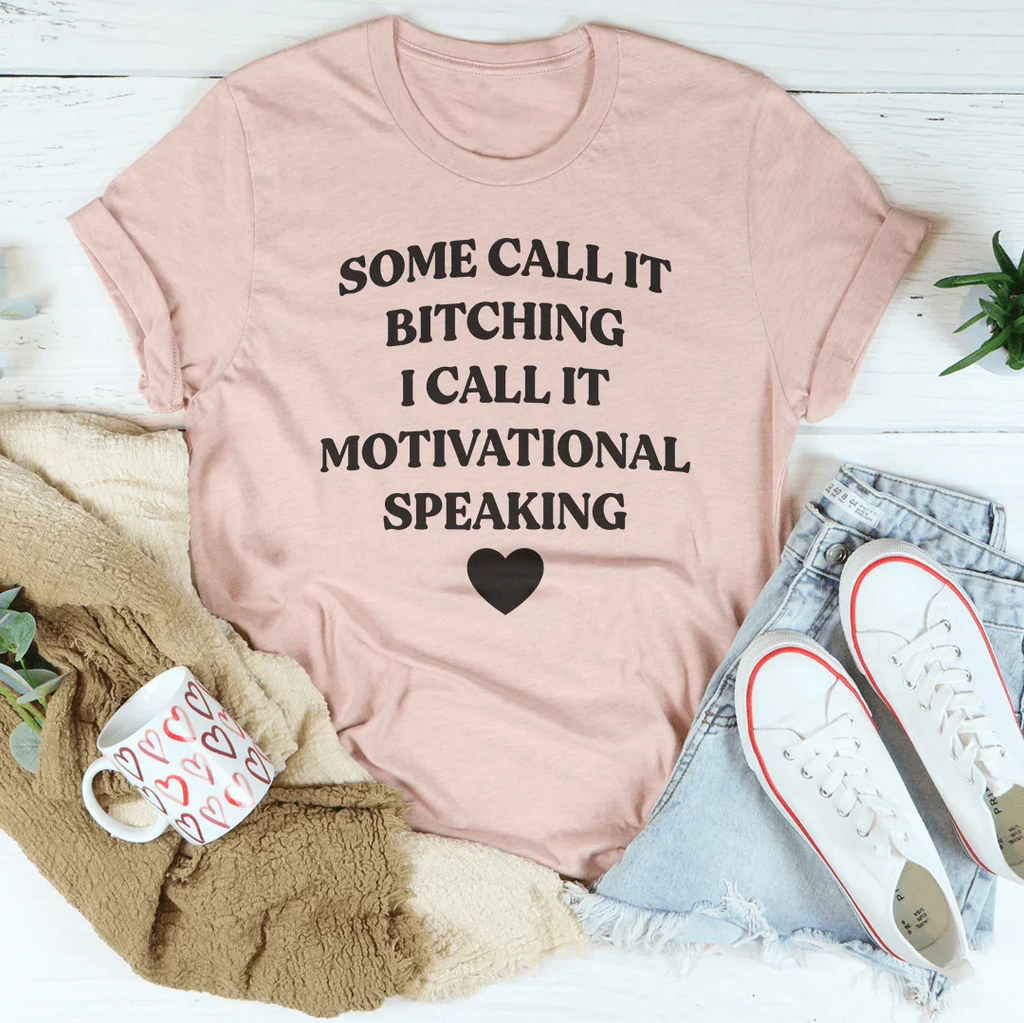 Some Call It Motivational Speaking Tee Peachy Sunday
