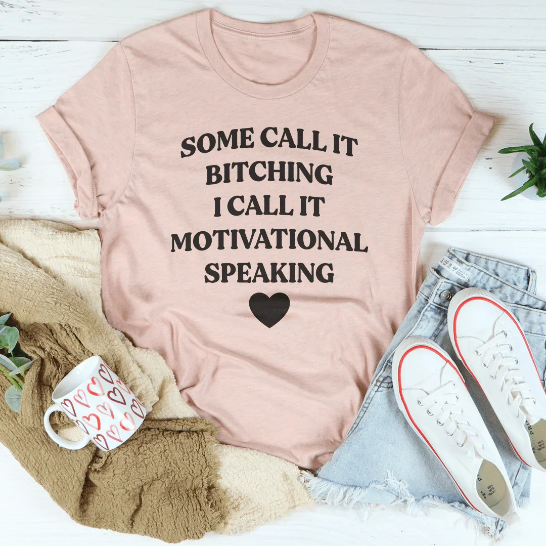 Some Call It Motivational Speaking Tee Peachy Sunday