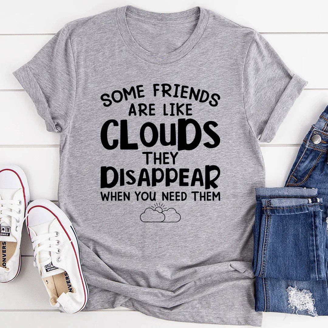 Some Friends Are Like Clouds Tee - SJB-DIAMOND ELITES