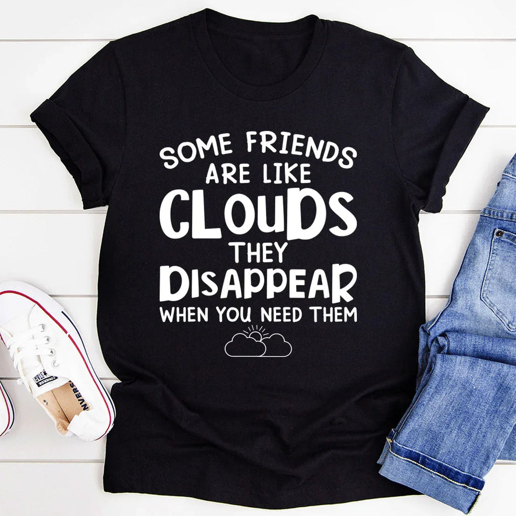 Some Friends Are Like Clouds Tee - SJB-DIAMOND ELITES