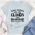 Some Friends Are Like Clouds Tee - SJB-DIAMOND ELITES