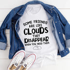 Some Friends Are Like Clouds Tee - SJB-DIAMOND ELITES