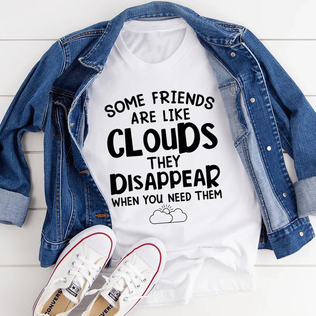 Some Friends Are Like Clouds Tee - SJB-DIAMOND ELITES