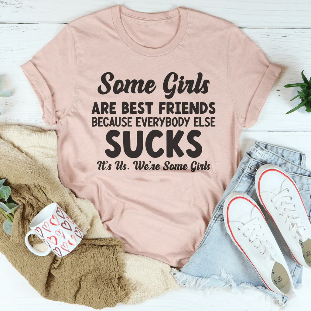 Some Girls Are Best Friends Tee Peachy Sunday