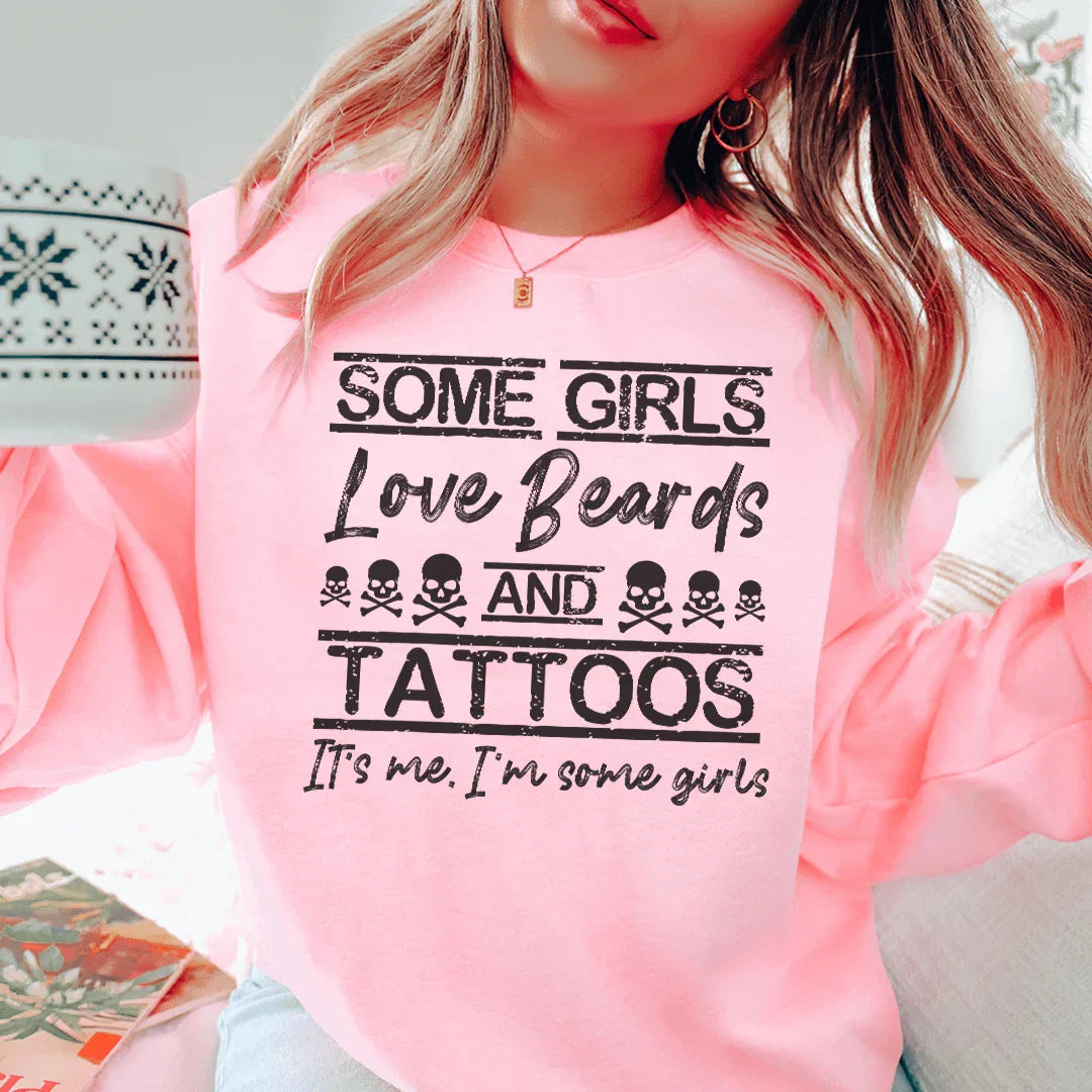 Some Girls Love Beards & Tattoos Sweatshirt Peachy Sunday