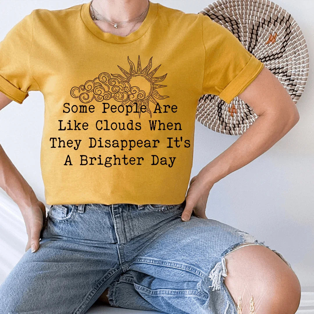 Some People Are Like Clouds Tee Peachy Sunday