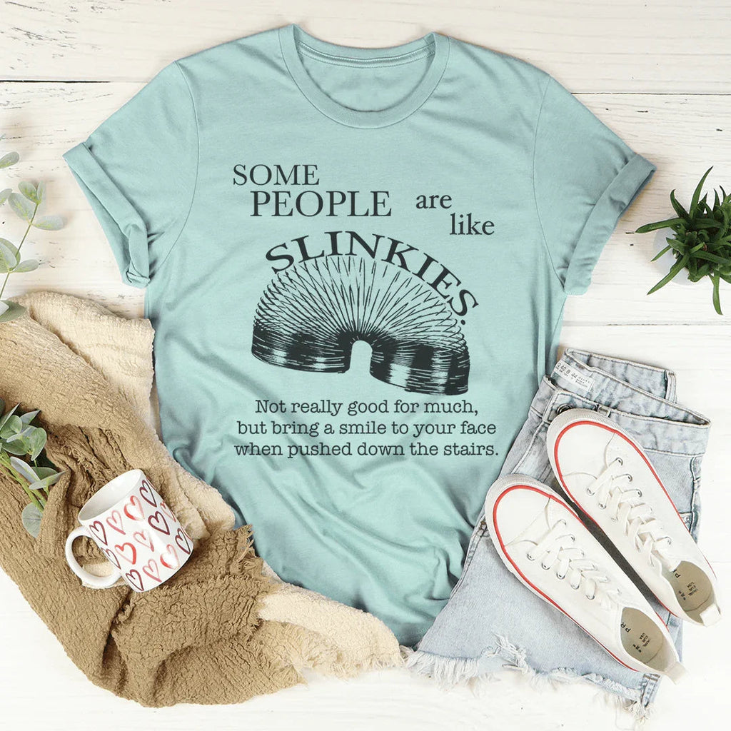 Some People Are Like Slinkies Tee Peachy Sunday