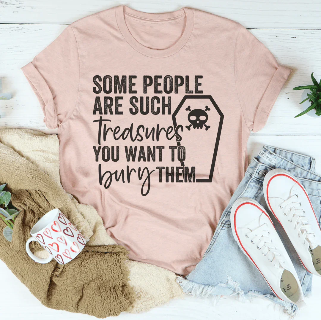 Some People Are Such Treasures Tee Peachy Sunday