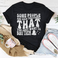 Some People Are Such Treasures That You Just Want To Bury Them Tee Peachy Sunday
