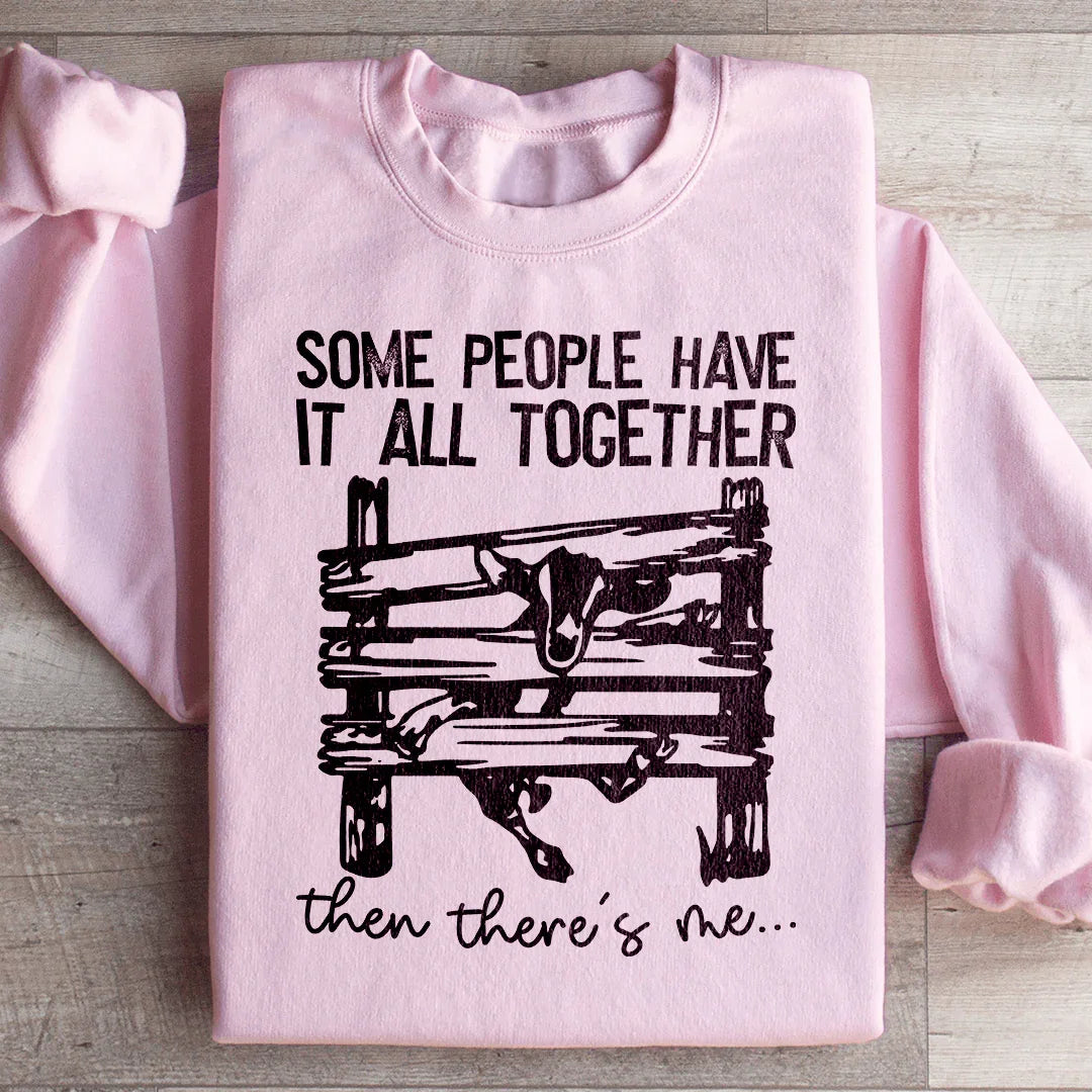 Some People Have It All Together Sweatshirt Peachy Sunday