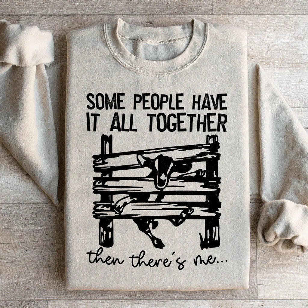 Some People Have It All Together Sweatshirt Peachy Sunday