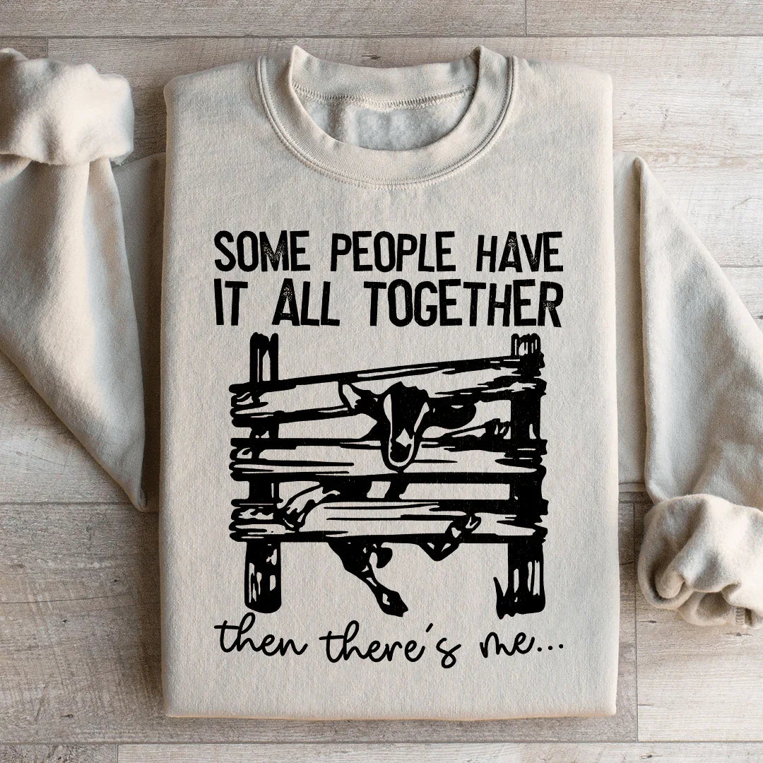 Some People Have It All Together Sweatshirt Peachy Sunday
