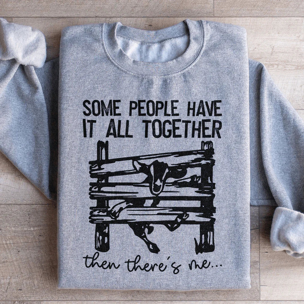 Some People Have It All Together Sweatshirt Peachy Sunday