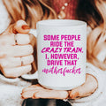 Some People Ride The Crazy Train Ceramic Mug 15 oz Peachy Sunday