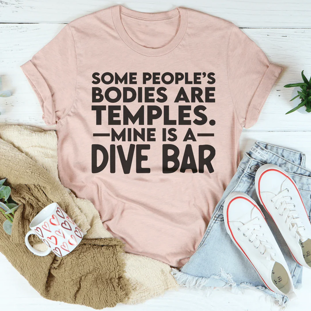 Some People's Bodies Are Temples Tee Peachy Sunday