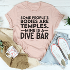 Some People's Bodies Are Temples Tee Peachy Sunday