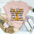 Some Women Cuss Too Much Drink Too Much Tee Peachy Sunday