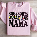 Somebody's Jolly Mama Sweatshirt Peachy Sunday