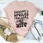 Somebody's Spoiled Truckers Wife Tee Peachy Sunday