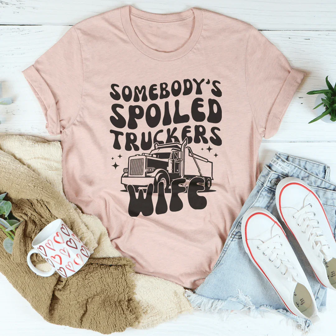 Somebody's Spoiled Truckers Wife Tee Peachy Sunday