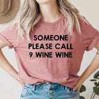 Someone Please Call 9 Wine Wine Tee - SJB-DIAMOND ELITES