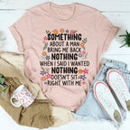 Something About A Man Tee