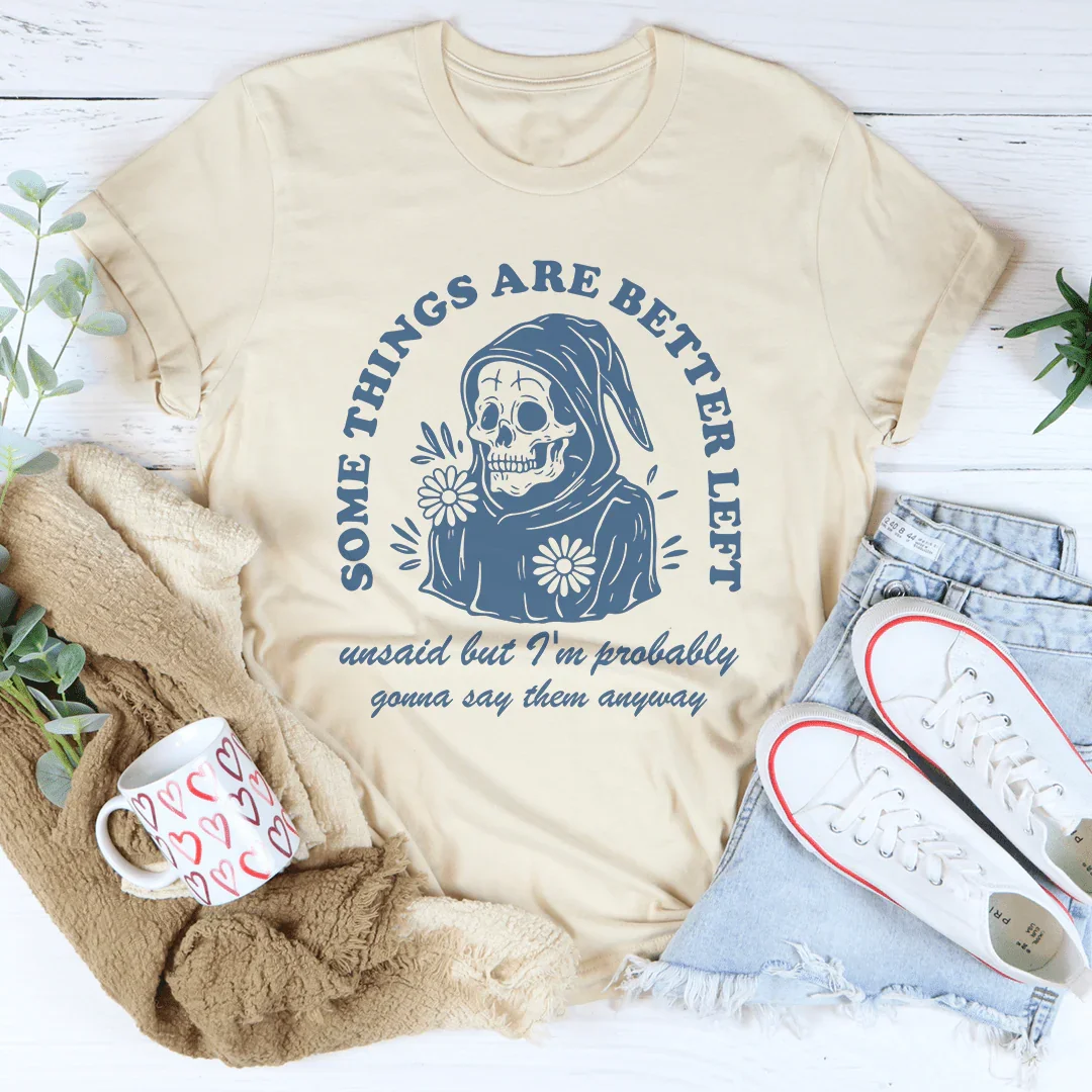 Something Are Better Left Tee Peachy Sunday