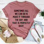 Sometimes All We Can Do Is Make It Through The Day Tee Peachy Sunday