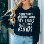 Sometimes Cuddling With My Dog Sweatshirt Peachy Sunday
