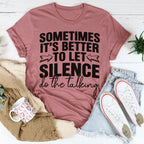 Sometimes It's Better To Let Silence Do The Talking Tee Peachy Sunday