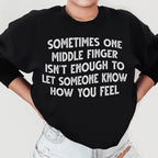 Sometimes One Middle Finger Is Not Enough Sweatshirt Peachy Sunday