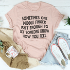 Sometimes One Middle Finger Is Not Enough Tee - SJB-DIAMOND ELITES