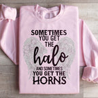 Sometimes You Get The Halo And Sometimes You Get The Horns Sweatshirt Peachy Sunday
